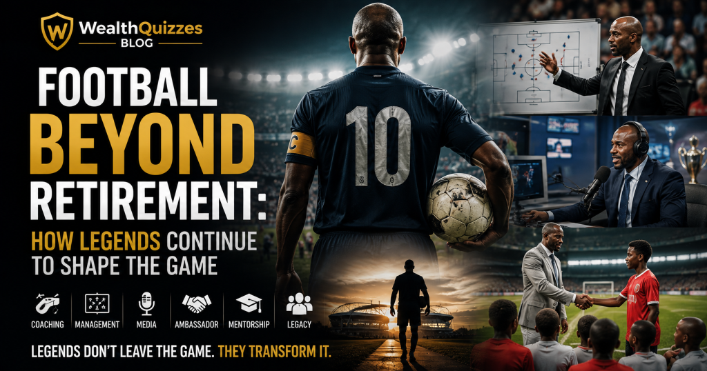Football Beyond Retirement: How Legends Continue to Shape the Game